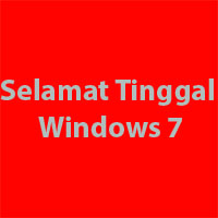 Selamat Tinggal Windows 7