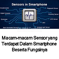 Macam-macam Sensor yang Terdapat Dalam Smartphone Beserta Fungsinya Part 2