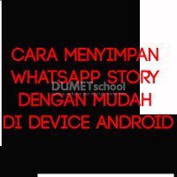 Cara Menyimpan Whatsapp Story dengan Mudah di Device Android