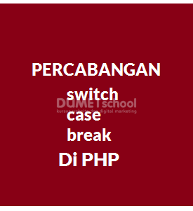 Cara Menggunakan Switch And Break Di PHP Part4
