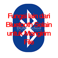 Fungsi lain dari Bluetooth Selain untuk Mengirim File