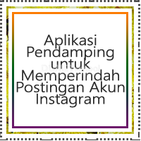 Aplikasi Pendaermping untuk Mempindah Postingan Akun Instagram