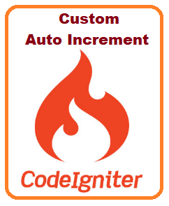 Cara Membuat Custom Auto Increment Di Codeigniter