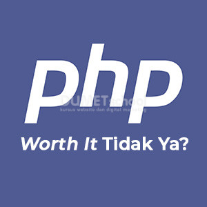Apakah PHP Masih Worth It di Tahun Ini?