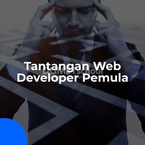 Tantangan yang Sering Dihadapi Web Developer Pemula