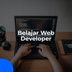 Apa Saja yang Harus Dipelajari untuk Jadi Web Developer?